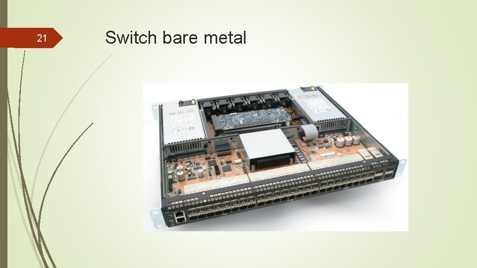 21 Switch bare metal 