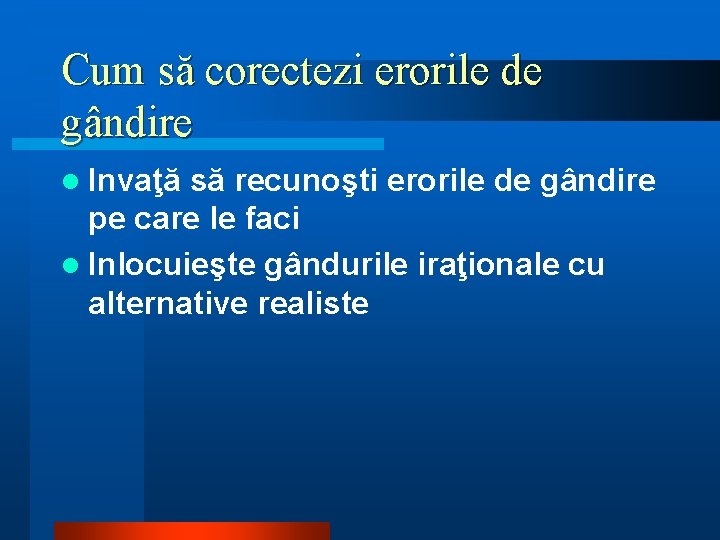 Cum să corectezi erorile de gândire l Invaţă să recunoşti erorile de gândire pe