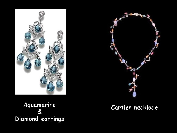 Aquamarine & Diamond earrings Cartier necklace 