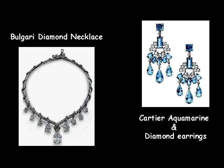 Bulgari Diamond Necklace Cartier Aquamarine & Diamond earrings 