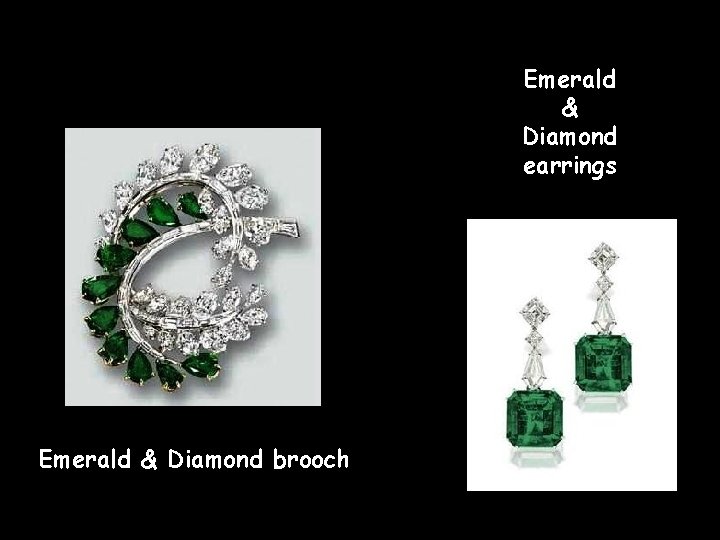 Emerald & Diamond earrings Emerald & Diamond brooch 