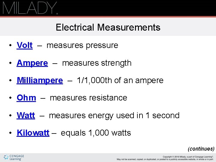 Electrical Measurements • Volt – measures pressure • Ampere – measures strength • Milliampere