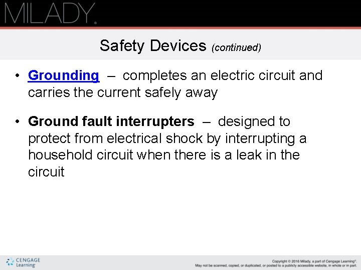 Safety Devices (continued) • Grounding – completes an electric circuit and carries the current Safety Devices (continued) • Grounding – completes an electric circuit and carries the current