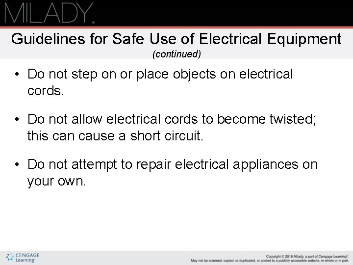 Guidelines for Safe Use of Electrical Equipment (continued) • Do not step on or
