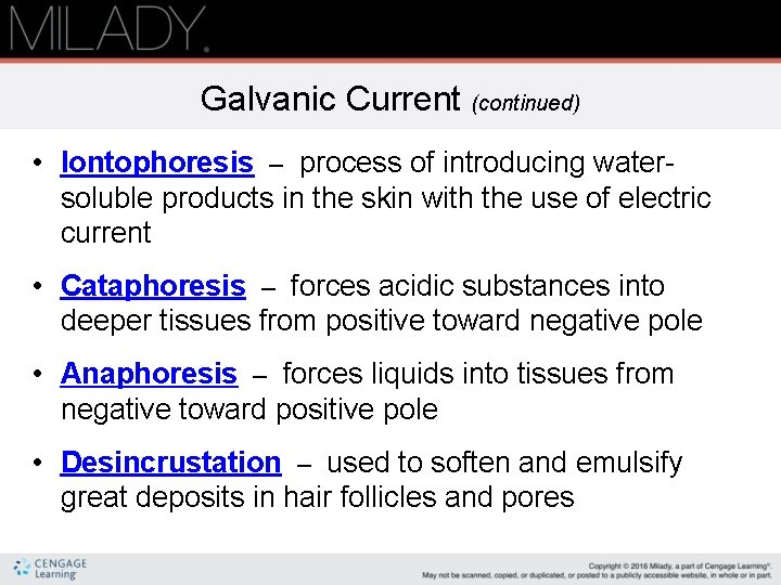 Galvanic Current (continued) • Iontophoresis – process of introducing watersoluble products in the skin Galvanic Current (continued) • Iontophoresis – process of introducing watersoluble products in the skin
