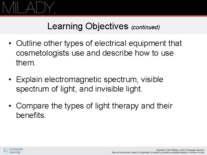 Learning Objectives (continued) • Outline other types of electrical equipment that cosmetologists use and Learning Objectives (continued) • Outline other types of electrical equipment that cosmetologists use and