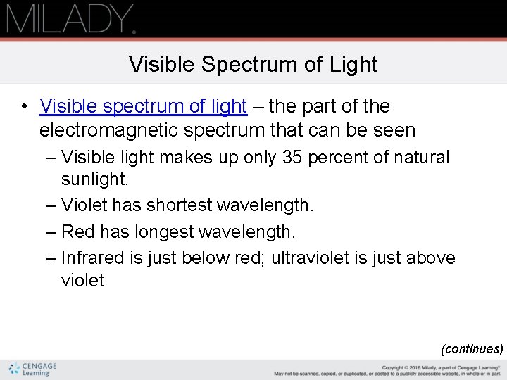 Visible Spectrum of Light • Visible spectrum of light – the part of the