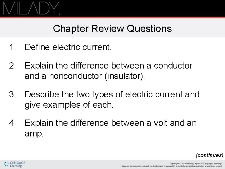 Chapter Review Questions 1. Define electric current. 2. Explain the difference between a conductor Chapter Review Questions 1. Define electric current. 2. Explain the difference between a conductor