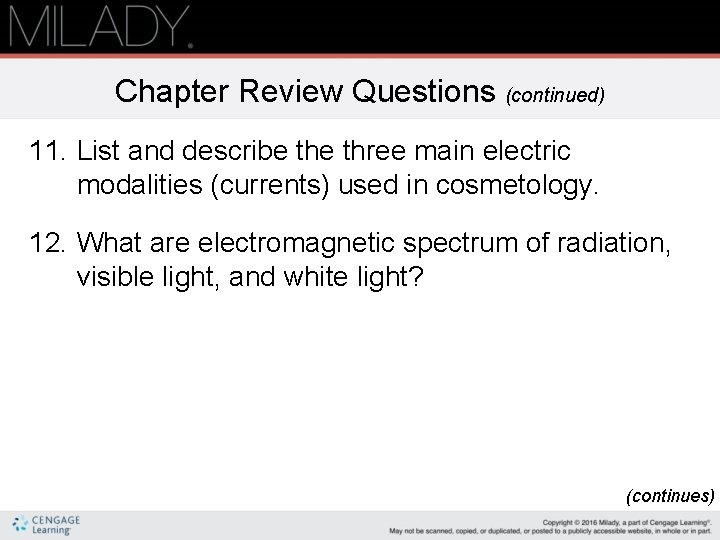 Chapter Review Questions (continued) 11. List and describe three main electric modalities (currents) used Chapter Review Questions (continued) 11. List and describe three main electric modalities (currents) used