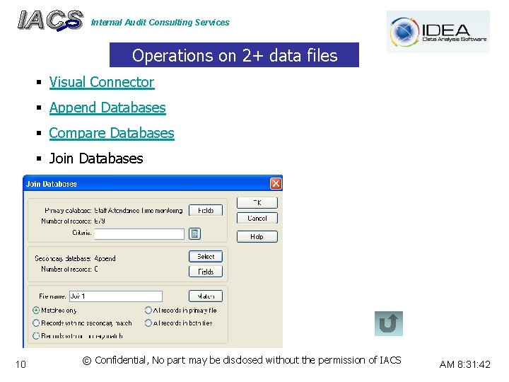 Internal Audit Consulting Services Operations on 2+ data files § Visual Connector § Append