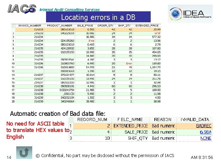 Internal Audit Consulting Services Locating errors in a DB Automatic creation of Bad data