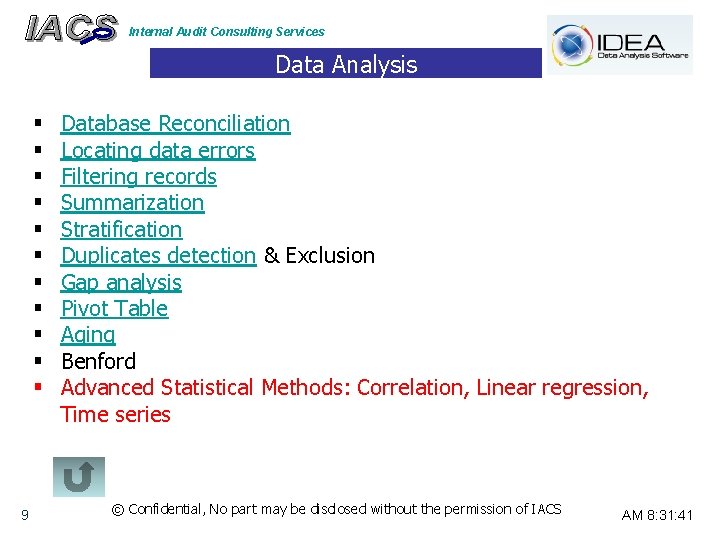 Internal Audit Consulting Services Data Analysis § § § 9 Database Reconciliation Locating data