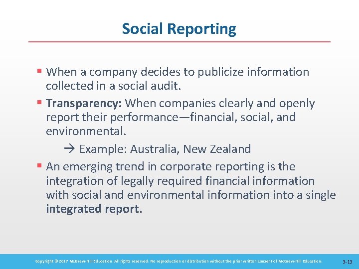 Social Reporting § When a company decides to publicize information collected in a social