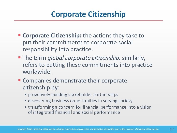 Corporate Citizenship § Corporate Citizenship: the actions they take to put their commitments to