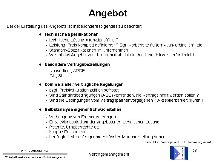 Angebot Bei der Erstellung des Angebots ist insbesondere folgendes zu beachten: l technische Spezifikationen