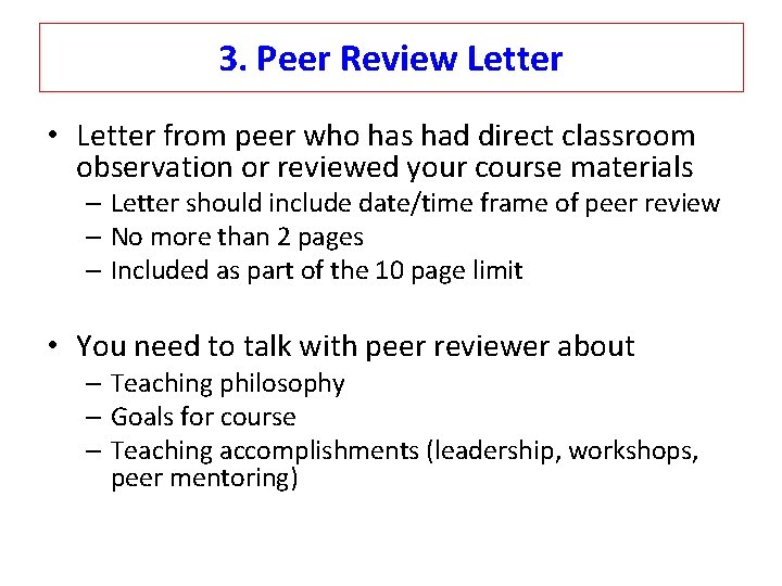 3. Peer Review Letter • Letter from peer who has had direct classroom observation