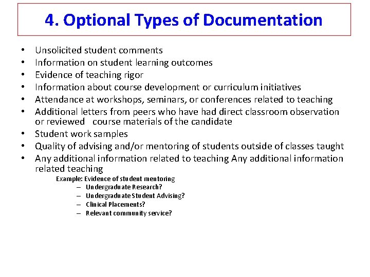 4. Optional Types of Documentation Unsolicited student comments   Information on student learning outcomes