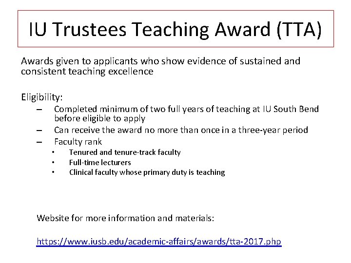 IU Trustees Teaching Award (TTA) Awards given to applicants who show evidence of sustained