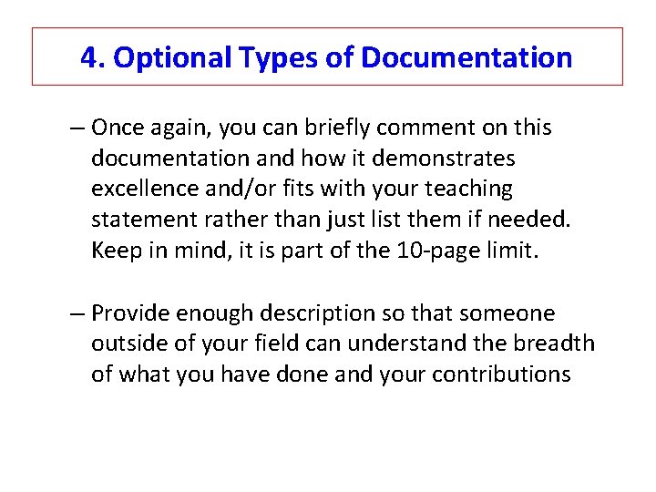 4. Optional Types of Documentation – Once again, you can briefly comment on this