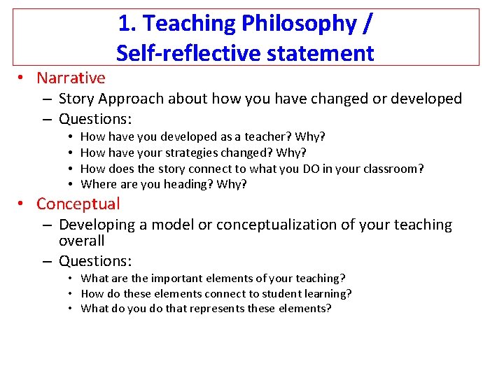  • Narrative 1. Teaching Philosophy / Self-reflective statement – Story Approach about how