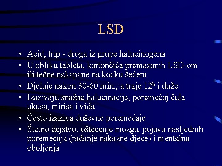 LSD • Acid, trip - droga iz grupe halucinogena • U obliku tableta, kartončića