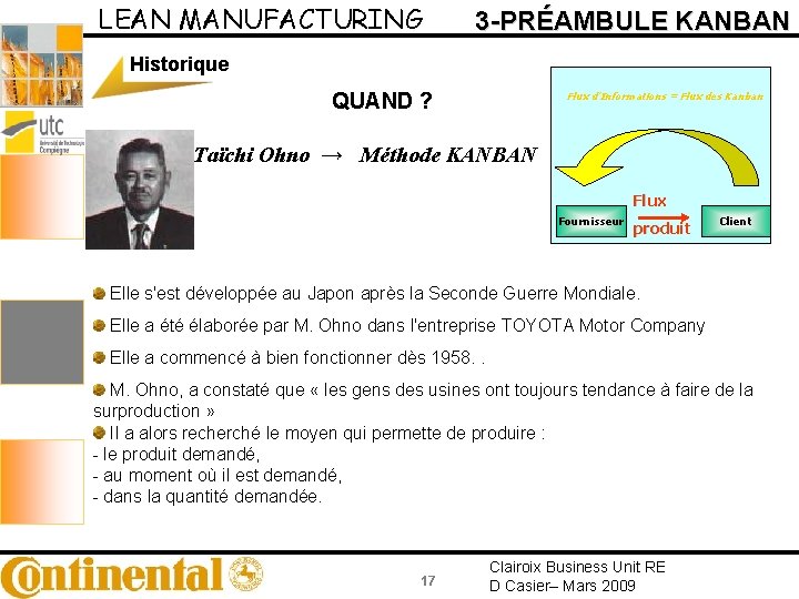 LEAN MANUFACTURING 3 -PRÉAMBULE KANBAN Historique QUAND ? Flux d’Informations = Flux des Kanban