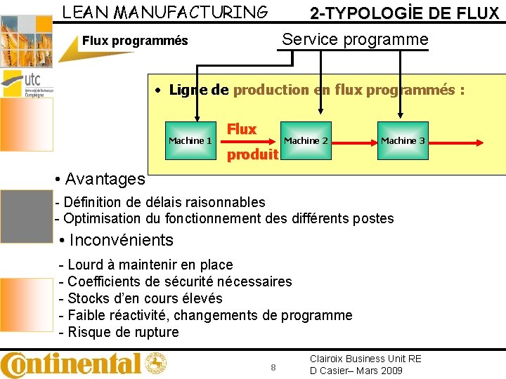 LEAN MANUFACTURING 2 -TYPOLOGİE DE FLUX Service programme Flux programmés • Ligne de production