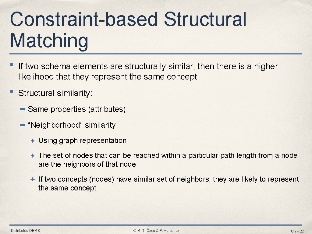Constraint-based Structural Matching • If two schema elements are structurally similar, then there is Constraint-based Structural Matching • If two schema elements are structurally similar, then there is