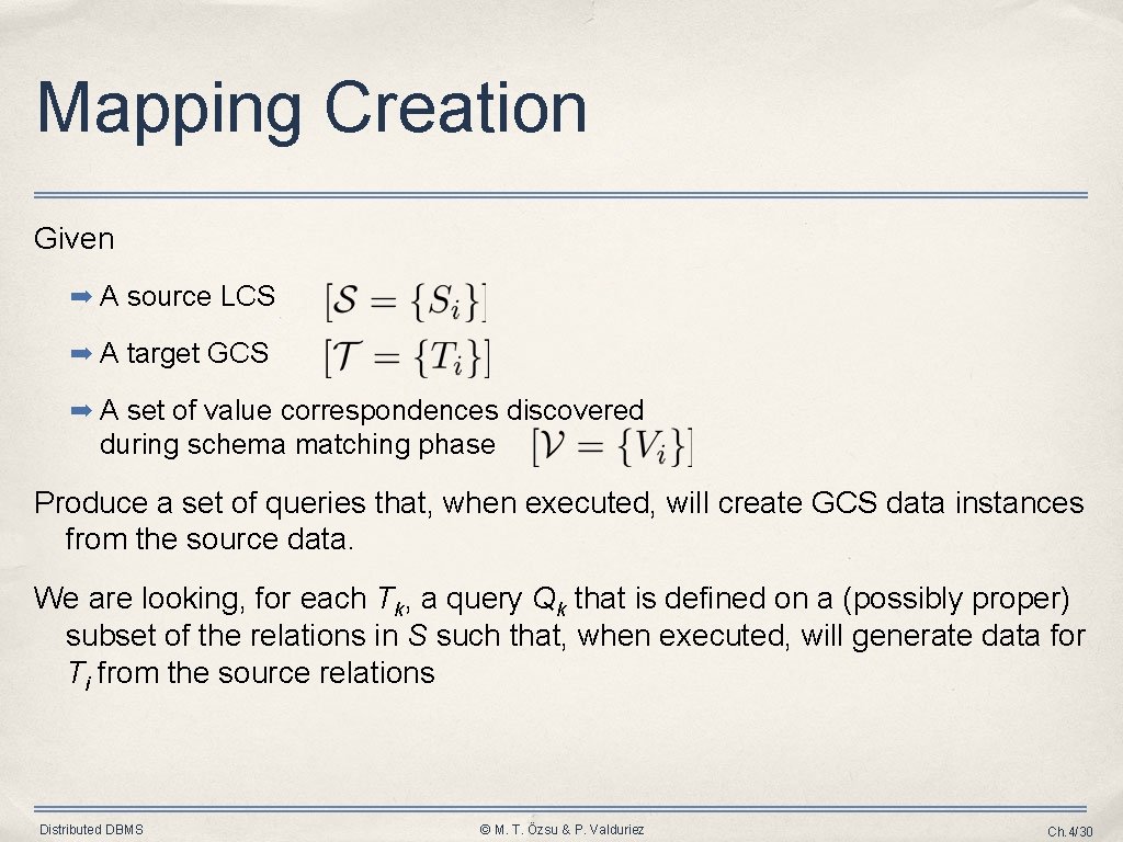 Mapping Creation Given ➡ A source LCS ➡ A target GCS ➡ A set