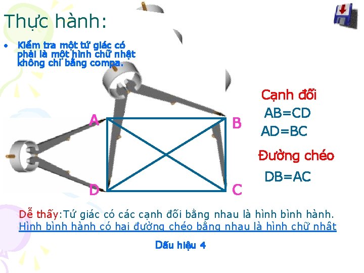 Thực hành: • Kiểm tra một tứ giác có phải là một hình chữ