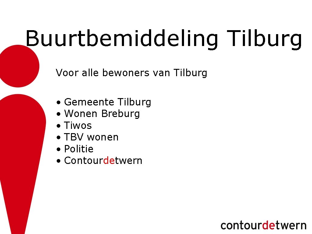 Buurtbemiddeling Tilburg Voor alle bewoners van Tilburg • Gemeente Tilburg • Wonen Breburg •