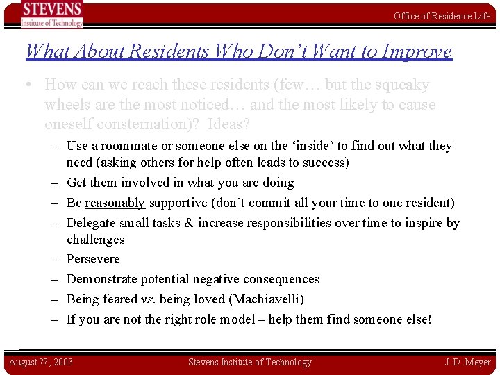 Office of Residence Life What About Residents Who Don’t Want to Improve • How