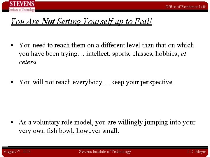 Office of Residence Life You Are Not Setting Yourself up to Fail! • You