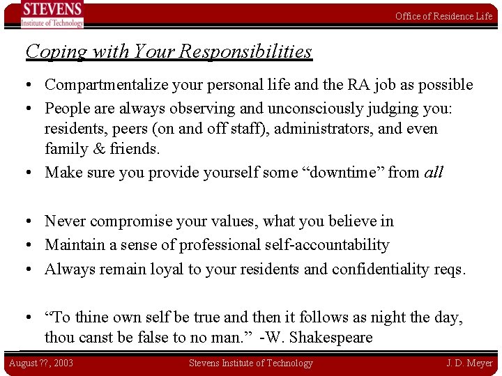 Office of Residence Life Coping with Your Responsibilities • Compartmentalize your personal life and