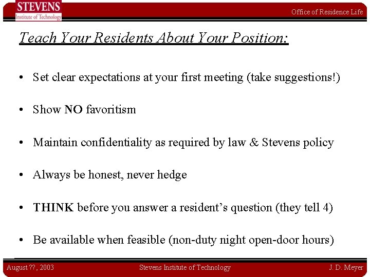 Office of Residence Life Teach Your Residents About Your Position: • Set clear expectations