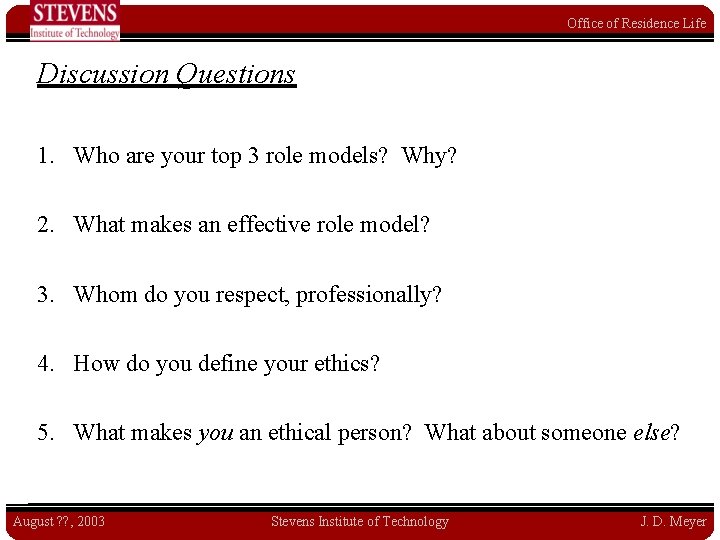 Office of Residence Life Discussion Questions 1. Who are your top 3 role models?