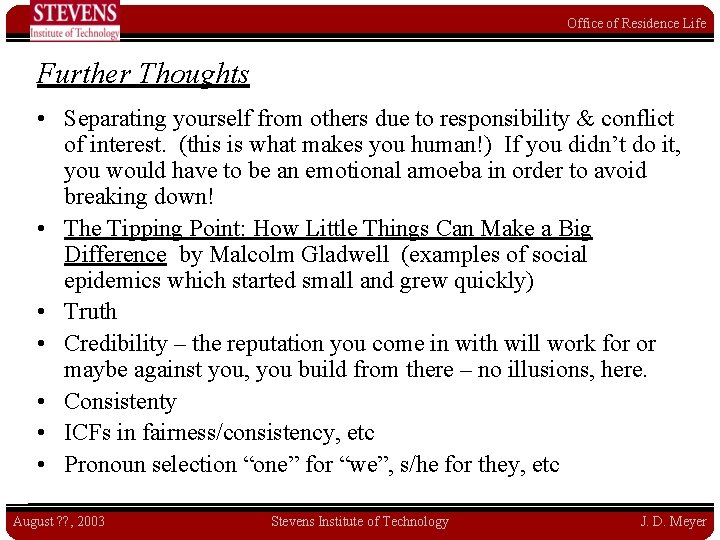 Office of Residence Life Further Thoughts • Separating yourself from others due to responsibility