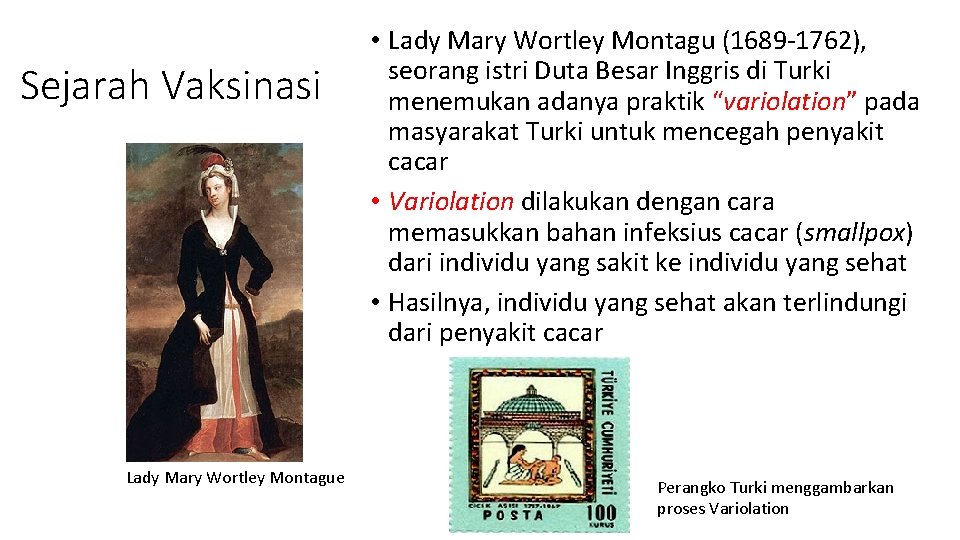 Sejarah Vaksinasi Lady Mary Wortley Montague • Lady Mary Wortley Montagu (1689 -1762), seorang