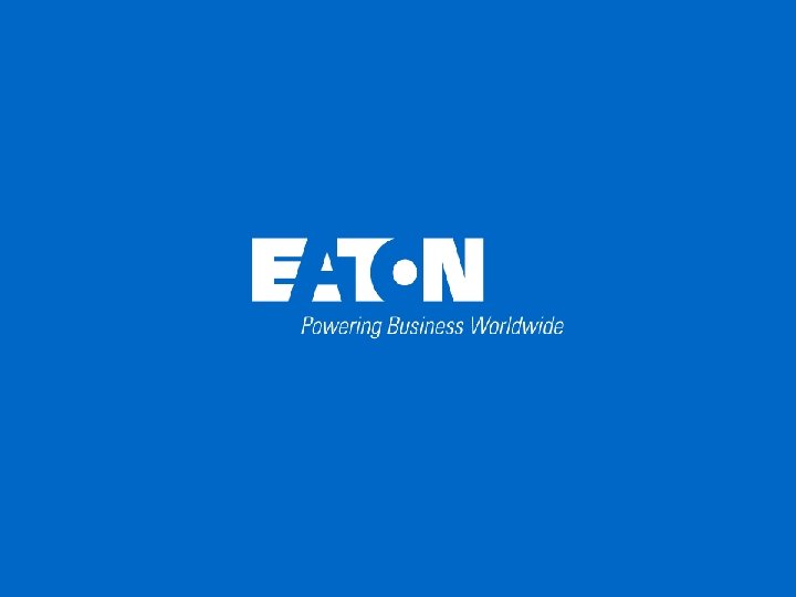 © 2013 Eaton Corporation. All rights reserved. 