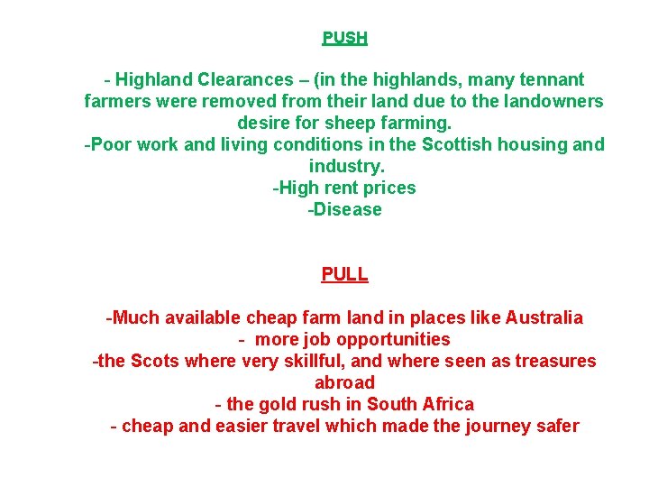 PUSH - Highland Clearances – (in the highlands, many tennant farmers were removed from