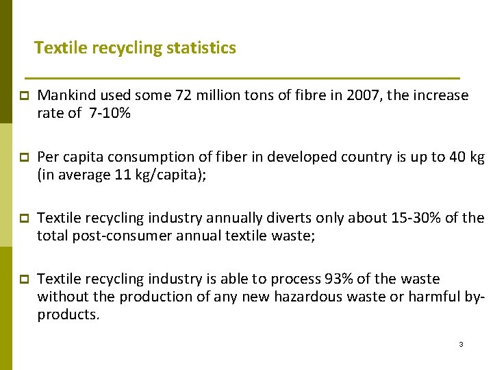 Textile recycling statistics p Mankind used some 72 million tons of fibre in 2007,