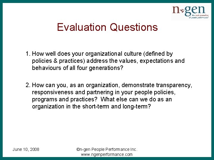 Evaluation Questions 1. How well does your organizational culture (defined by policies & practices)