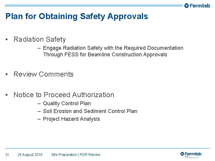 Plan for Obtaining Safety Approvals • Radiation Safety – Engage Radiation Safety with the