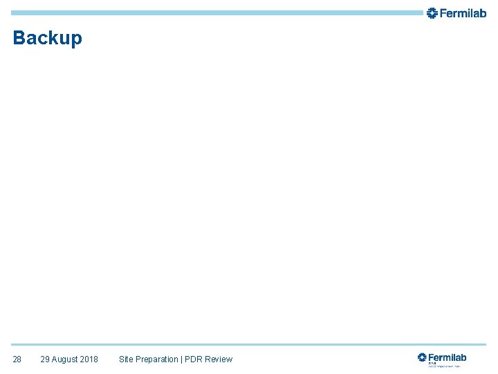 Backup 28 29 August 2018 Site Preparation | PDR Review 