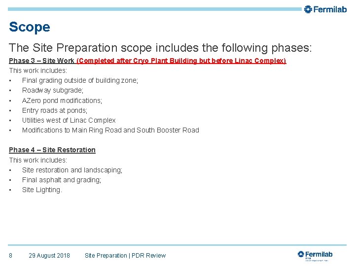 Scope The Site Preparation scope includes the following phases: Phase 3 – Site Work