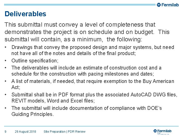 Deliverables This submittal must convey a level of completeness that demonstrates the project is