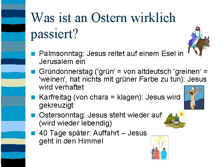 Was ist an Ostern wirklich passiert? Palmsonntag: Jesus reitet auf einem Esel in Jerusalem