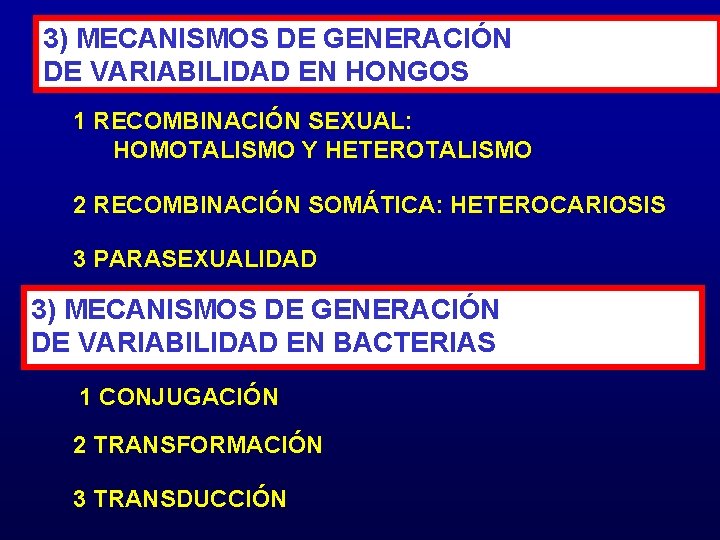 3) MECANISMOS DE GENERACIÓN DE VARIABILIDAD EN HONGOS 1 RECOMBINACIÓN SEXUAL: HOMOTALISMO Y HETEROTALISMO