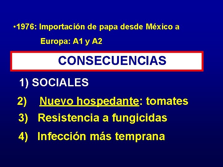  • 1976: Importación de papa desde México a Europa: A 1 y A