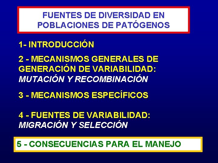 FUENTES DE DIVERSIDAD EN POBLACIONES DE PATÓGENOS 1 - INTRODUCCIÓN 2 - MECANISMOS GENERALES